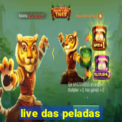 live das peladas